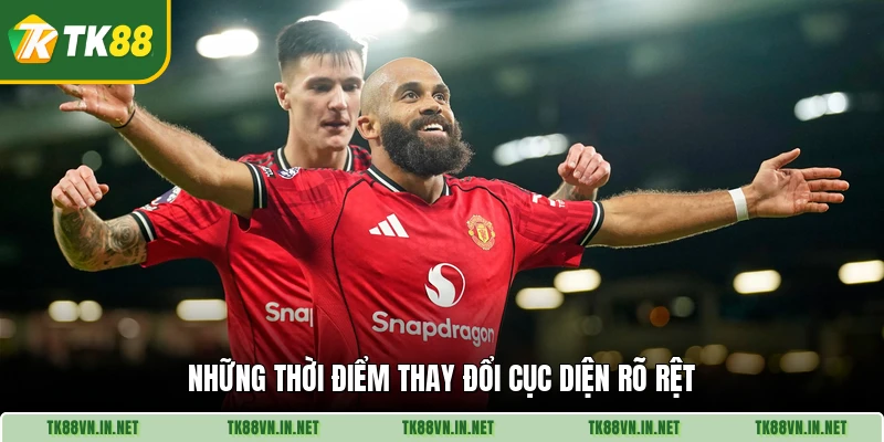 Những thời điểm thay đổi cục diện rõ rệt
